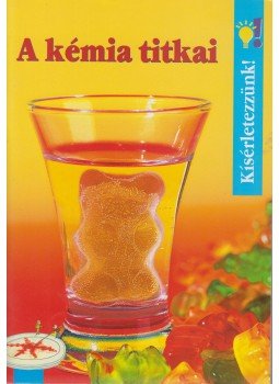 Ulrike Berger - A kémia titkai, Budapest 2010 antikvár könyv