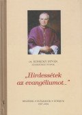 Dr. Konkoly István - “Hirdessétek az evangéliumot...” I-II. (dedikált)