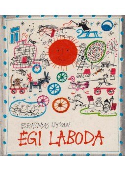 Brasnyó István - Égi laboda Brasnyó István - Égi laboda, Újvidék 1971 antikvár könyv