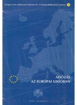 Erdős Gabriella - Adózás az Európai Unióban, Budapest 2003 antikvár könyv