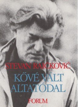 Stevan Raickovic - Kővé vált altatódal Stevan Raickovic - Kővé vált altatódal, Újvidék 1989 antikvár könyv