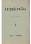 Kövári Károly, S.J. - Lelkiéletünk 1.