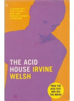 Irvine Welsh - The Acid House Irvine Welsh - The Acid House, London 1995 antikvár könyv