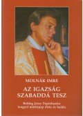 Molnár Imre - Az igazság szabaddá tesz (dedikált)