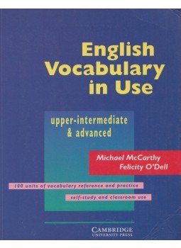 McCarthy, Michael, O'Dell, Felicity - English Vocabulary in Use - Upper-intermediate & advanced, Cambridge 1999 antikvár könyv