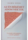 Dawn Eden - Az én békémet adom nektek