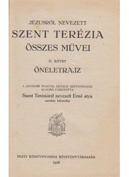  - Jézusról nevezett Szent Terézia összes művei II. kötet, Budapest 1928 antikvár könyv