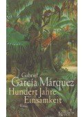 Gabriel García Márquez - Hundert Jahre Einsamkeit