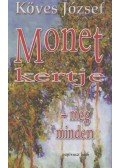 Köves József - Monet kertje - meg minden