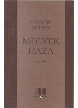 Szöllősi Zoltán - Megyek haza, Budapest 1998 antikvár könyv