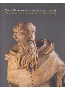 Kusler Ágnes - Szent Benedek és a bencés spiritualitás, Pannonhalma 2015 antikvár könyv