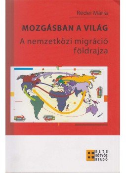 Dr. Rédei Mária - Mozgásban a világ Dr. Rédei Mária - Mozgásban a világ, Budapest 2007 antikvár könyv