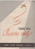 Csanád Béla - Pacsirta szállj