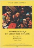 Percze Sándor,Szakács Tamás,Tubán József - A kereszt teológiája és a lelkigondozó szolgálata