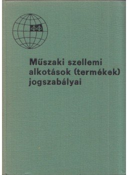 Himer Zoltán - Műszaki szellemi alkotások (termékek) jogszabályai, Budapest 1981 antikvár könyv