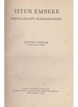 Kovács Sándor - Isten embere Kovács Sándor - Isten embere, Budapest 1966 antikvár könyv