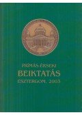 Török József (szerk.) - Prímás-érseki beiktatás
