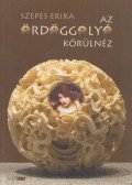 Szepes Erika - Az Ördöggolyó körülnéz (dedikált)