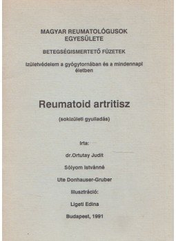 Ortutay Judit, Sólyom Istvánné, Ute Donhauser-Gruber - Reumatoid artritisz Ortutay Judit, Sólyom Istvánné, Ute Donhauser-Gruber - Reumatoid artritisz, Budapest 1991 antikvár könyv