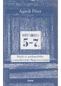Agárdi Péter - Bródy Sándor utca 5-7. (dedikált)