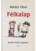 Balázs Tibor - Félkalap (dedikált)