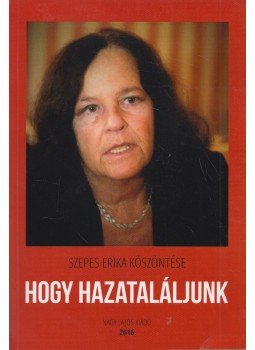 Gyimesi László (szerk.) - Hogy hazataláljunk Gyimesi László (szerk.) - Hogy hazataláljunk, 2016 antikvár könyv