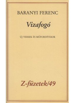 Dr. Baranyai Ferenc - Vizafogó (dedikált) Dr. Baranyai Ferenc - Vizafogó (dedikált), Budapest 0 antikvár könyv