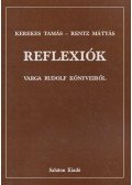 Kerekes Tamás,Rentz Mátyás - Reflexiók Varga Rudolf könyveiről