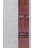 Balázs Tibor - Megérkezés Aquincumba (dedikált)