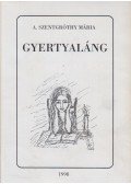 A. Szentgróthy Mária - Gyertyaláng (dedikált)