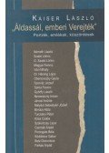 Kaiser László - "Áldassál, emberi Verejték" (dedikált)