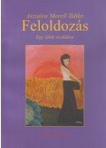 Asztalos Morell Ildikó - Feloldozás