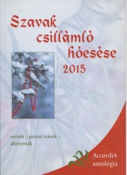  - Szavak csillámló hóesése, Budapest 2015 antikvár könyv