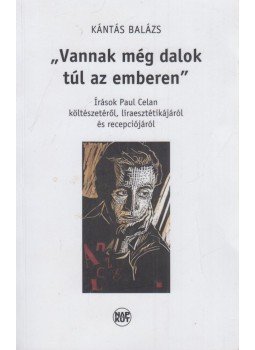 Kántás Balázs - ,,Vannak még dalok túl az emberen" (dedikált), Budapest 2015 antikvár könyv