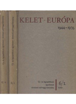 Dolmányos István (szerk.) - Kelet-Európa 1944-1976. 6/1-2., Budapest 1979 antikvár könyv