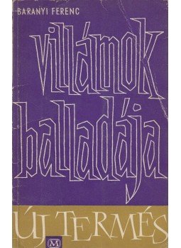 Dr. Baranyai Ferenc - Villámok balladája (aláírt), Budapest 1962 antikvár könyv