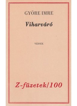 Györe Imre - Viharváró Györe Imre - Viharváró, Budapest 0 antikvár könyv