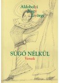 Aldobonyi Nagy György - Súgó nélkül
