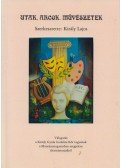 Király Lajos - Utak, arcok, művészetek