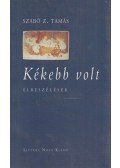 Szabó Z. Tamás - Kékebb volt