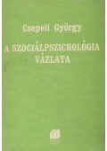 Csepeli György - A szociálpszichológia vázlata