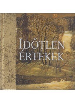 Helen Exley - Időtlen értékek Helen Exley - Időtlen értékek, Pécs 2008 antikvár könyv