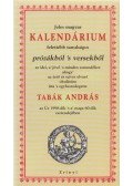 Tabák András - Jeles magyar kalendárium felettébb tanulságos prózákból 's versekből