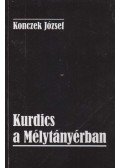 Konczek József - Kurdics a Mélytányérban (dedikált)