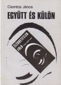 Csontos János - Együtt és külön