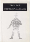 Vágh Vajk - (F)éktelen vallomások (dedikált)