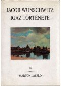 Márton László - Jacob Wunschwitz igaz története