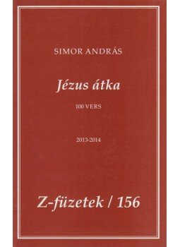 Simor András - Jézus átka (dedikált) Simor András - Jézus átka (dedikált), Budapest 2014 antikvár könyv