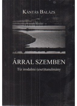 Kántás Balázs - Árral szemben (dedikált) Kántás Balázs - Árral szemben (dedikált), Budapest 2014 antikvár könyv
