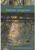 Somos Béla - Tükröm, tengerem (dedikált)
